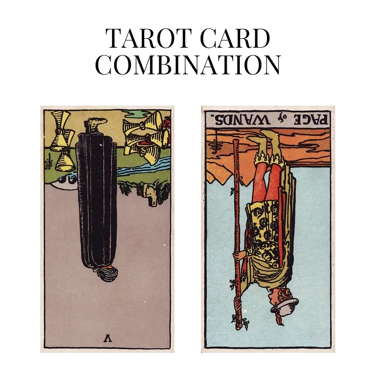 five of cups reversed and page of wands reversed tarot cards combination meaning