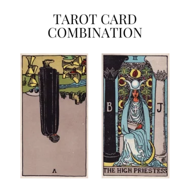 five of cups reversed and the high priestess tarot cards combination meaning