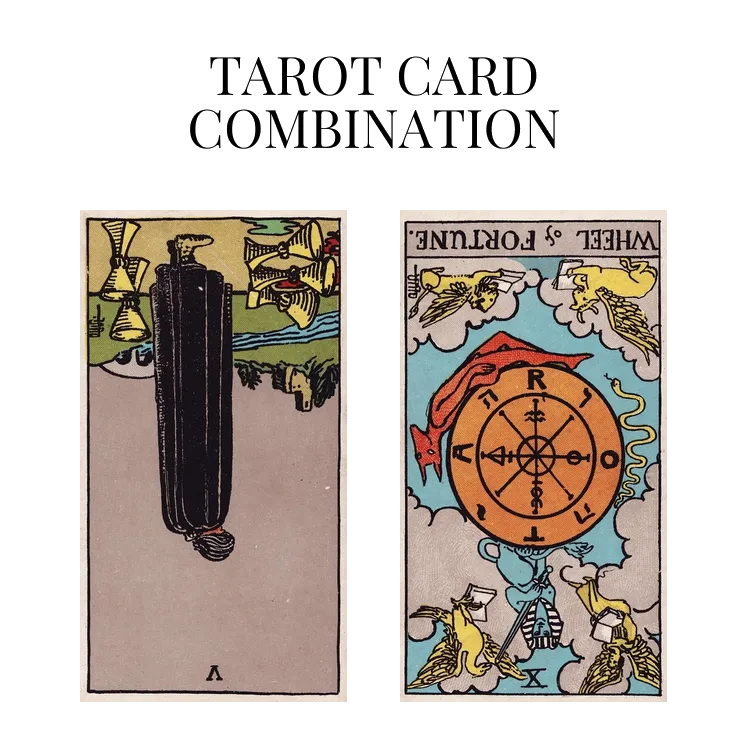 five of cups reversed and wheel of fortune reversed tarot cards combination meaning