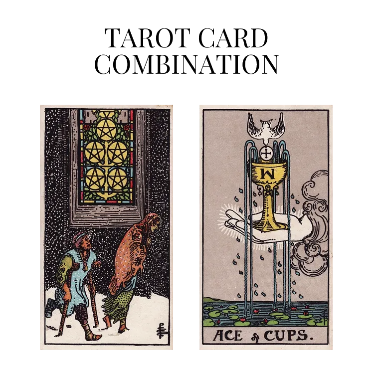 five of pentacles and ace of cups tarot cards combination meaning