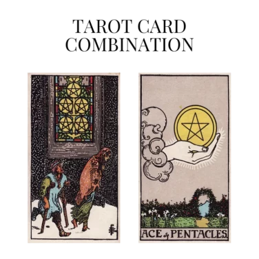 five of pentacles and ace of pentacles tarot cards combination meaning