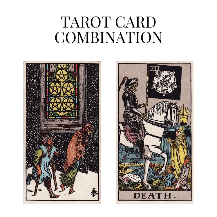 five of pentacles and death tarot cards combination meaning