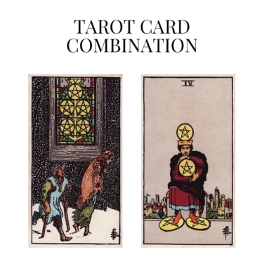 five of pentacles and four of pentacles tarot cards combination meaning