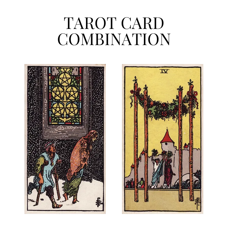 five of pentacles and four of wands tarot cards combination meaning