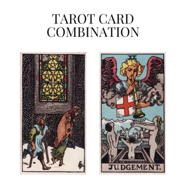 five of pentacles and judgement tarot cards combination meaning