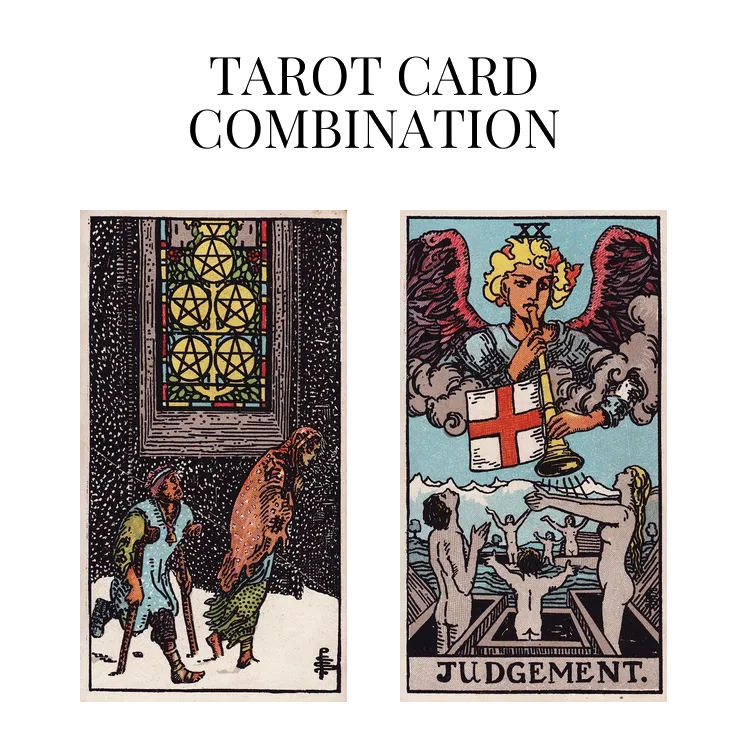 five of pentacles and judgement tarot cards combination meaning