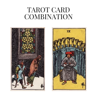 five of pentacles and nine of cups tarot cards combination meaning
