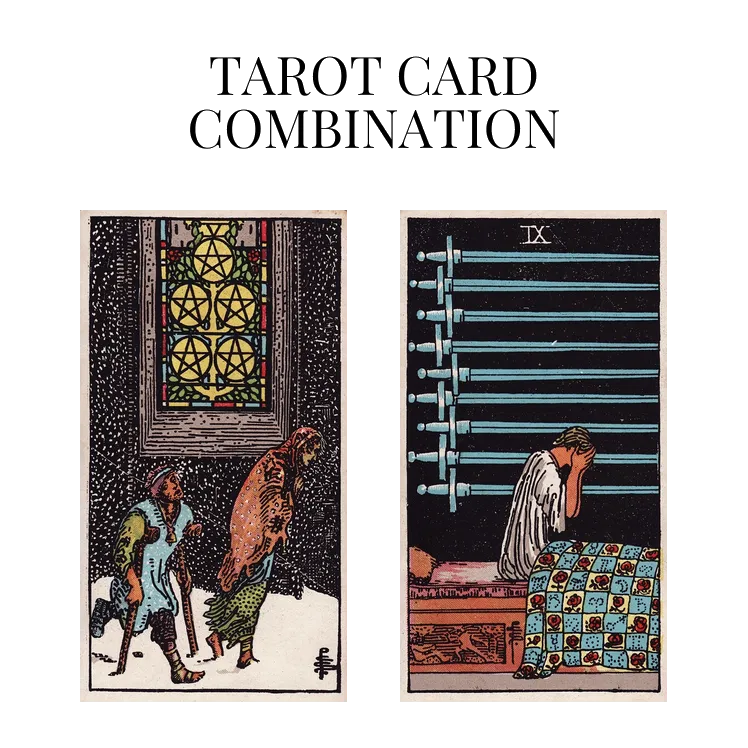 five of pentacles and nine of swords tarot cards combination meaning