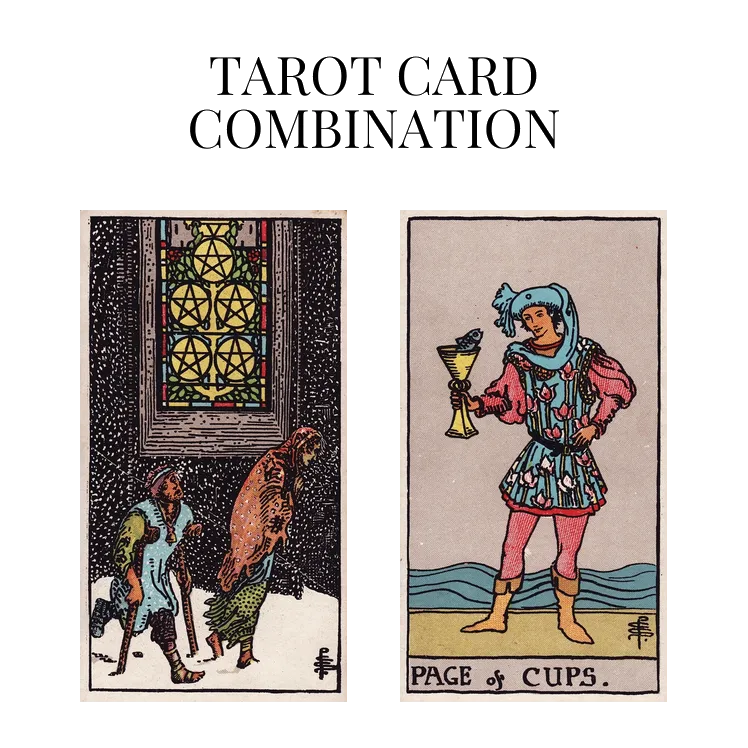 five of pentacles and page of cups tarot cards combination meaning