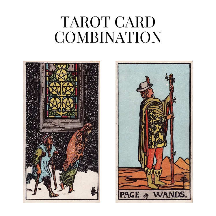 five of pentacles and page of wands tarot cards combination meaning