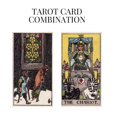 five of pentacles and the chariot tarot cards combination meaning