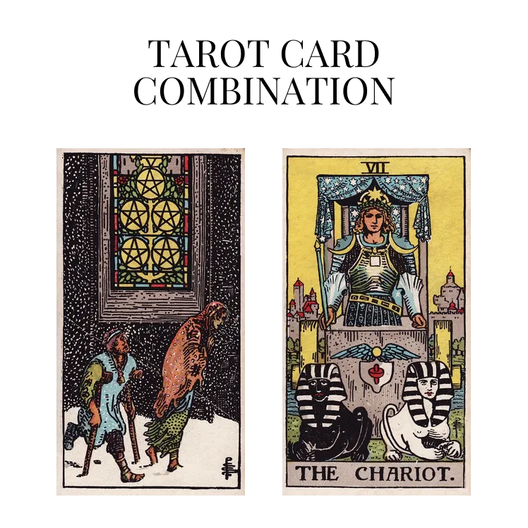 five of pentacles and the chariot tarot cards combination meaning