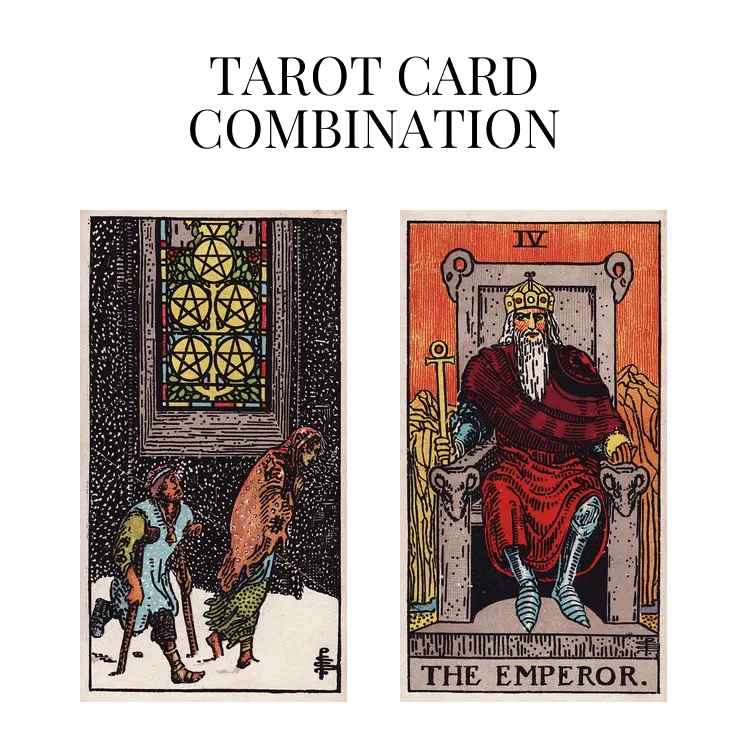 five of pentacles and the emperor tarot cards combination meaning