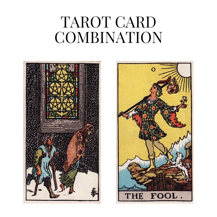 five of pentacles and the fool tarot cards combination meaning
