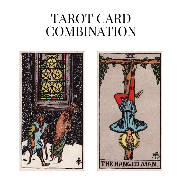 five of pentacles and the hanged man tarot cards combination meaning
