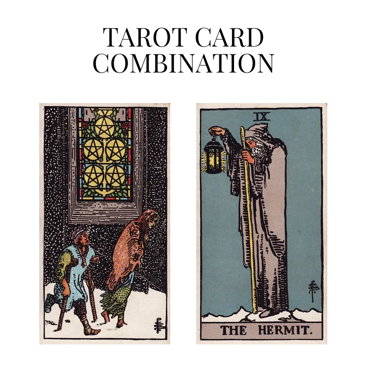 five of pentacles and the hermit tarot cards combination meaning