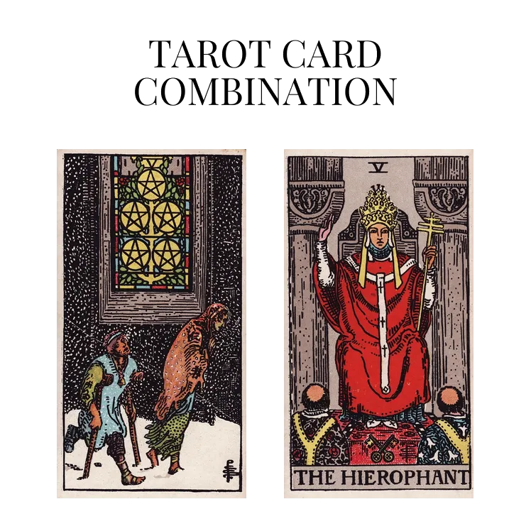 five of pentacles and the hierophant tarot cards combination meaning