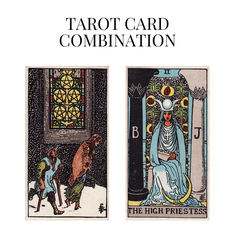 five of pentacles and the high priestess tarot cards combination meaning