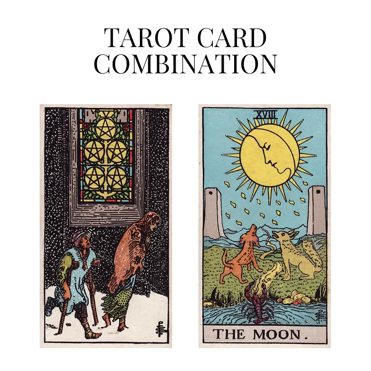 five of pentacles and the moon tarot cards combination meaning