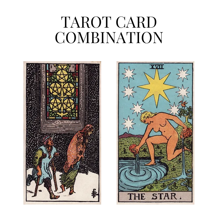 five of pentacles and the star tarot cards combination meaning