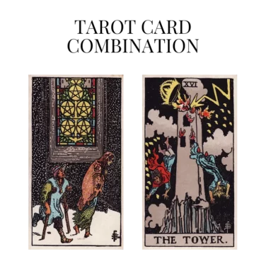 five of pentacles and the tower tarot cards combination meaning