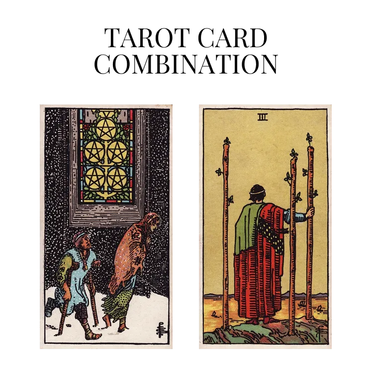 five of pentacles and three of wands tarot cards combination meaning