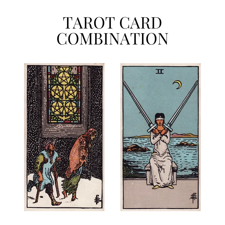 five of pentacles and two of swords tarot cards combination meaning