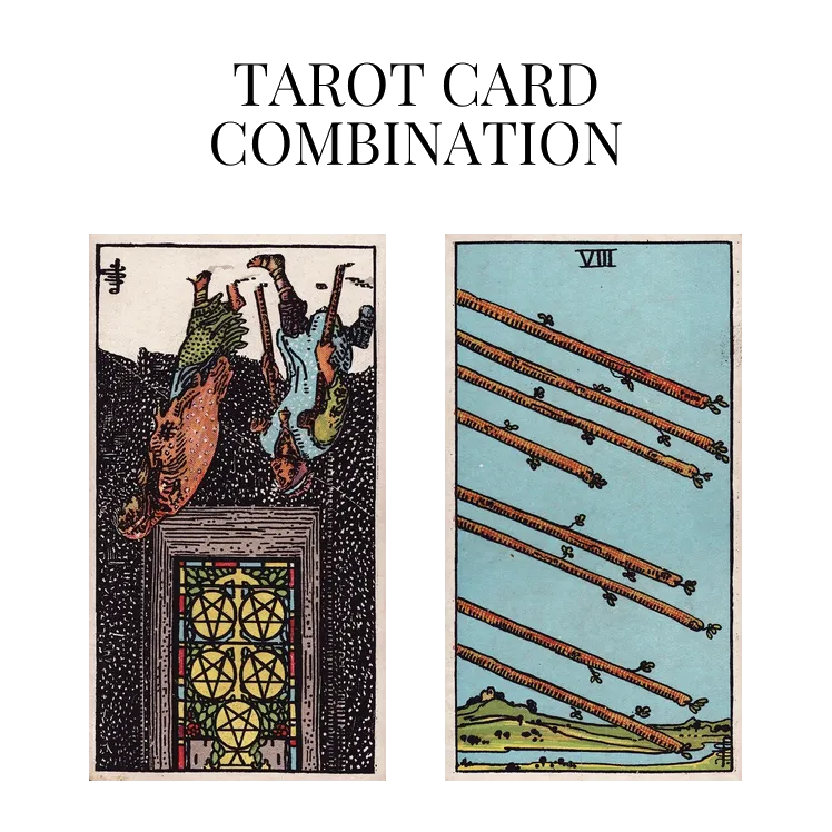 five of pentacles reversed and eight of wands tarot cards combination meaning