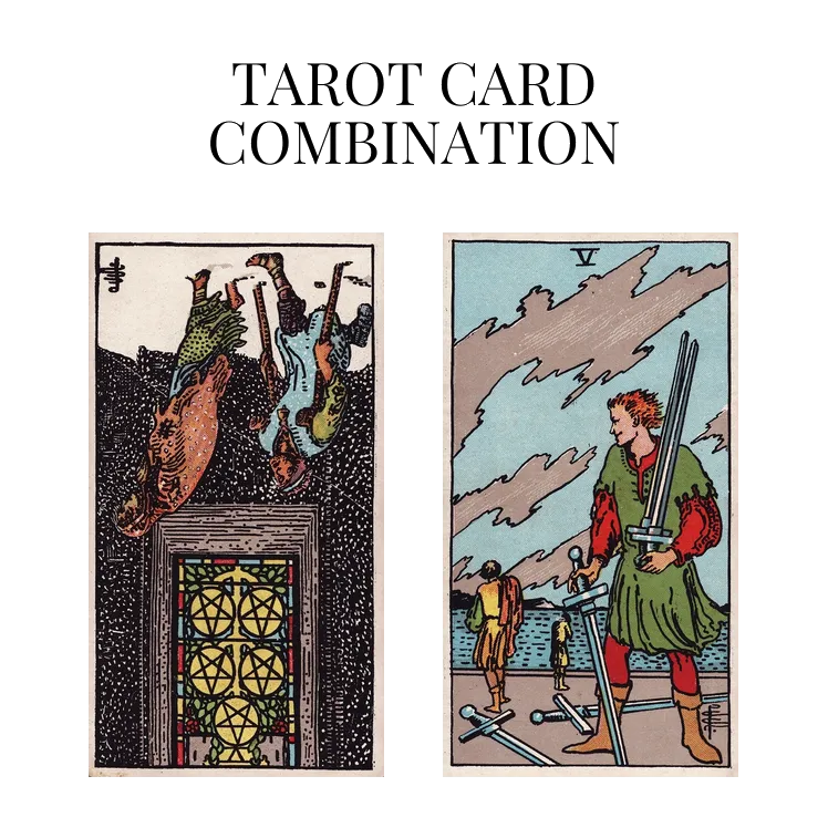 five of pentacles reversed and five of swords tarot cards combination meaning