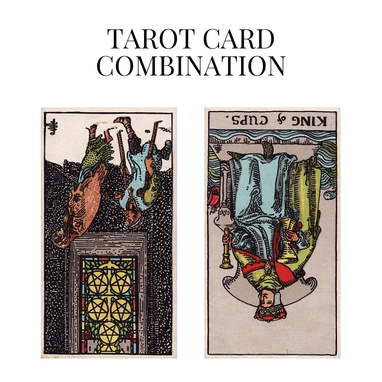 five of pentacles reversed and king of cups reversed tarot cards combination meaning
