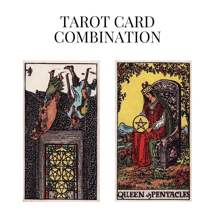 five of pentacles reversed and queen of pentacles tarot cards combination meaning