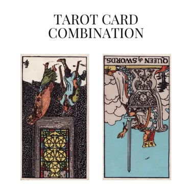 five of pentacles reversed and queen of swords reversed tarot cards combination meaning