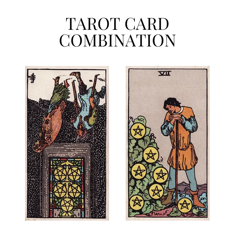five of pentacles reversed and seven of pentacles tarot cards combination meaning