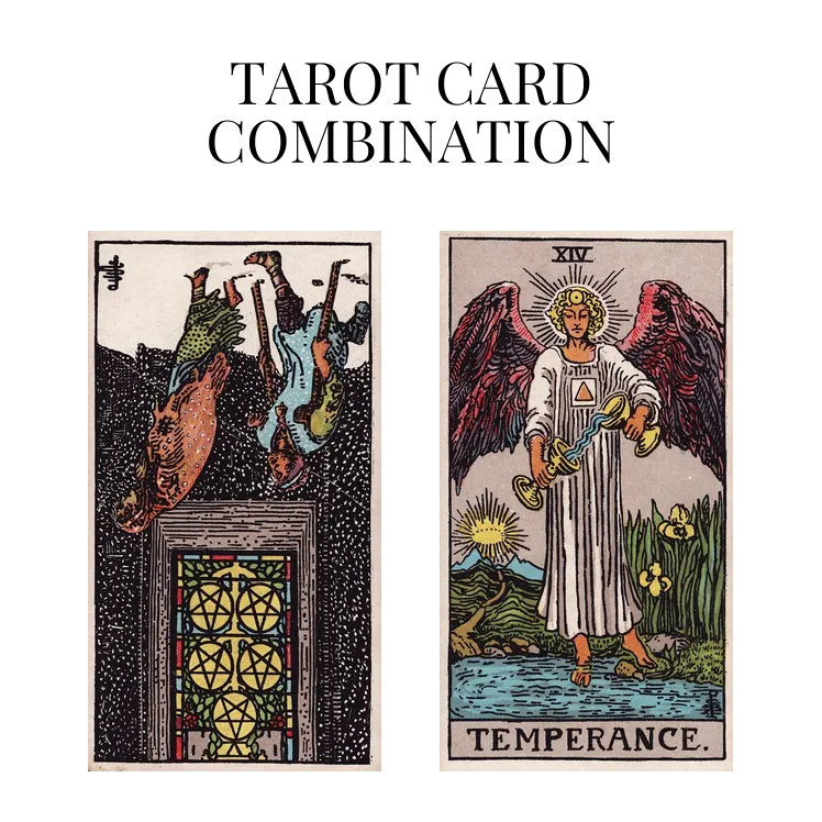 five of pentacles reversed and temperance tarot cards combination meaning