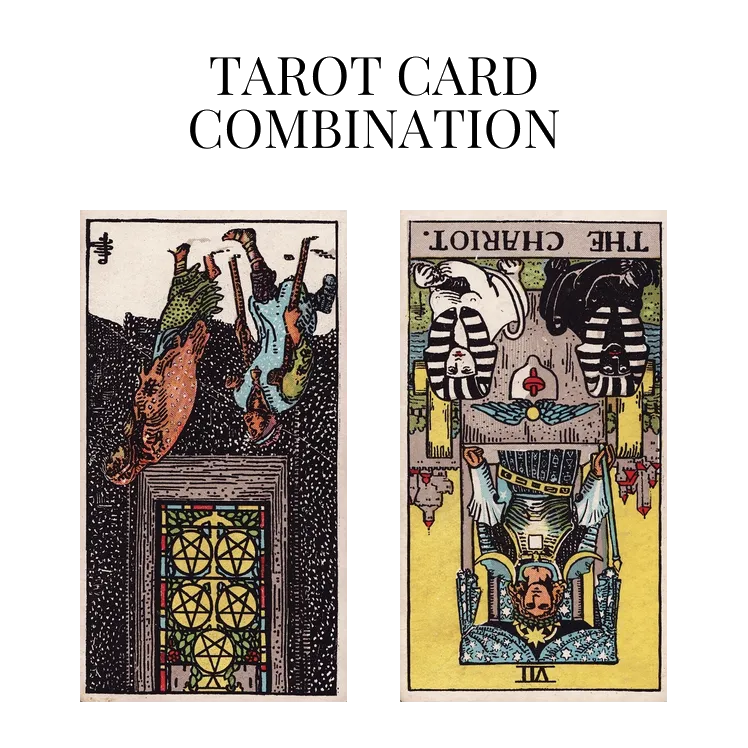 five of pentacles reversed and the chariot reversed tarot cards combination meaning