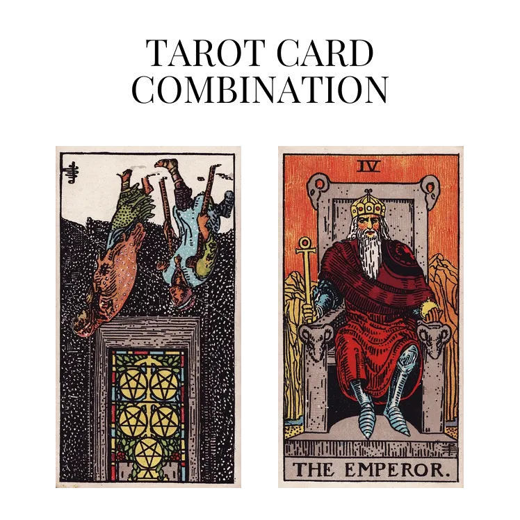 five of pentacles reversed and the emperor tarot cards combination meaning