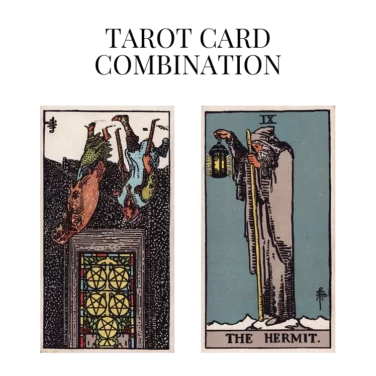 five of pentacles reversed and the hermit tarot cards combination meaning