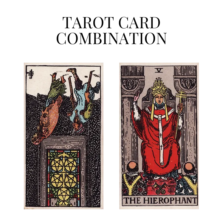 five of pentacles reversed and the hierophant tarot cards combination meaning