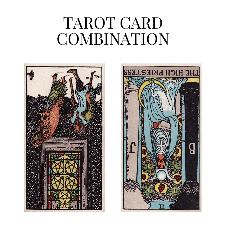 five of pentacles reversed and the high priestess reversed tarot cards combination meaning