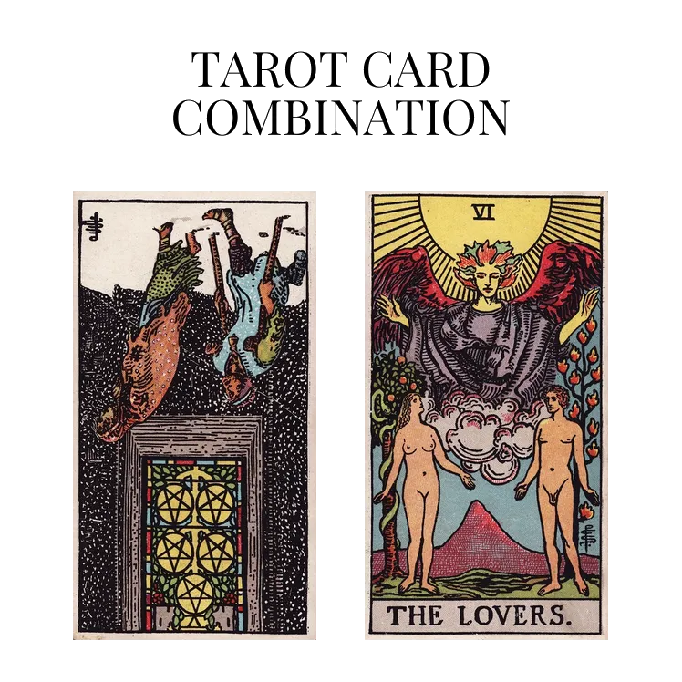 five of pentacles reversed and the lovers tarot cards combination meaning