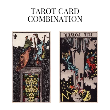 five of pentacles reversed and the tower reversed tarot cards combination meaning
