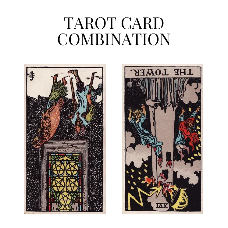 five of pentacles reversed and the tower reversed tarot cards combination meaning