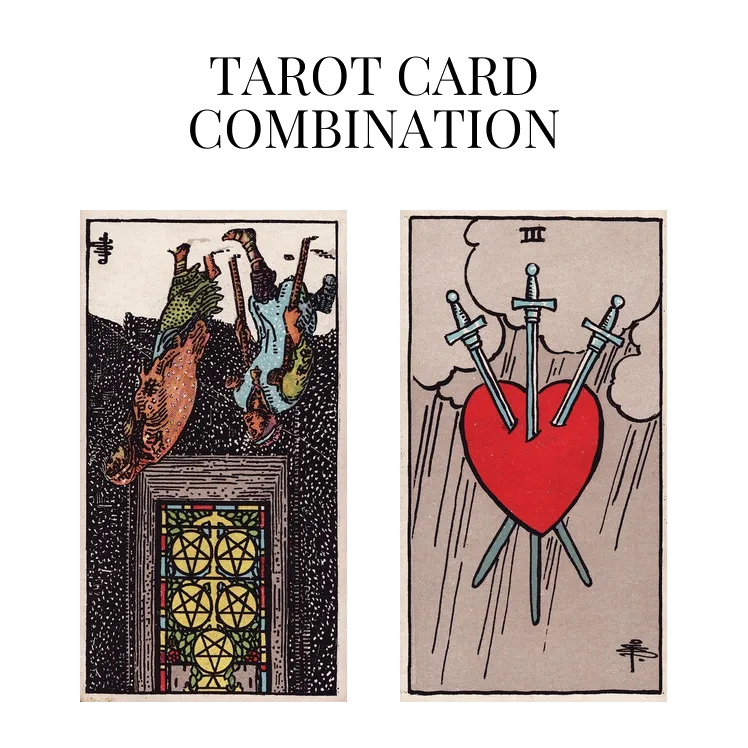 five of pentacles reversed and three of swords tarot cards combination meaning