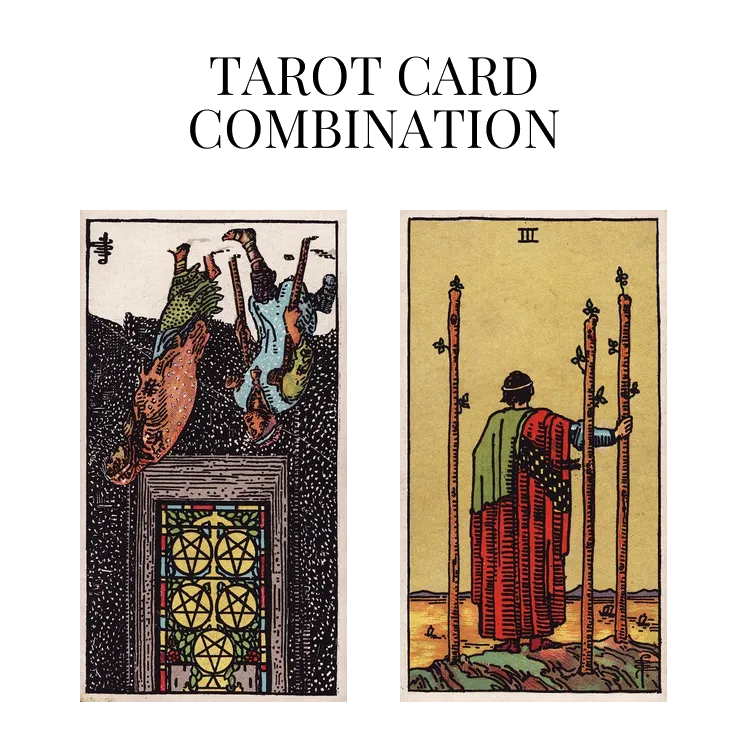 five of pentacles reversed and three of wands tarot cards combination meaning
