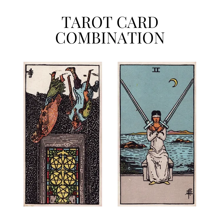 five of pentacles reversed and two of swords tarot cards combination meaning