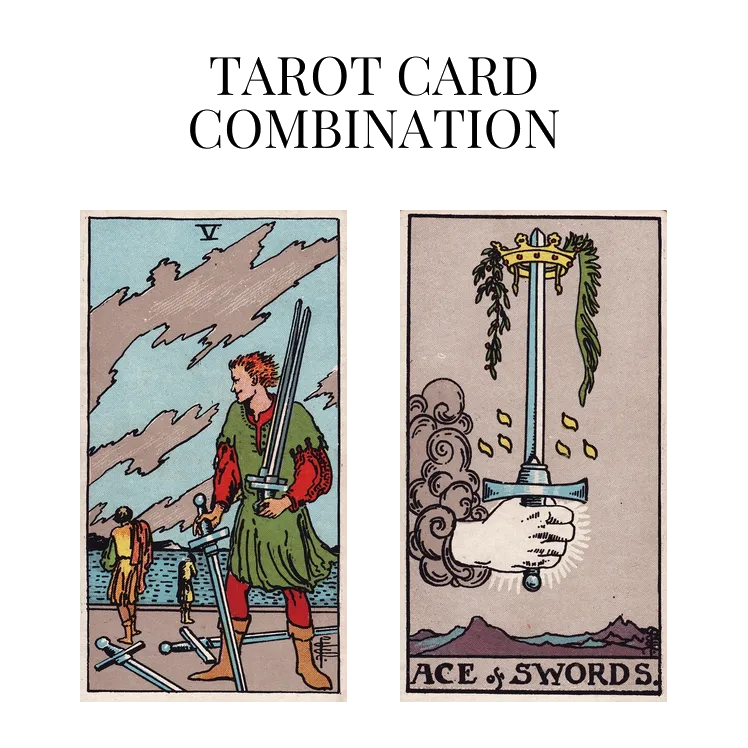 five of swords and ace of swords tarot cards combination meaning