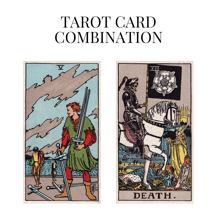 five of swords and death tarot cards combination meaning