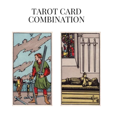 five of swords and four of swords tarot cards combination meaning