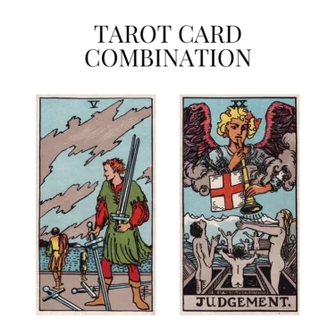 five of swords and judgement tarot cards combination meaning