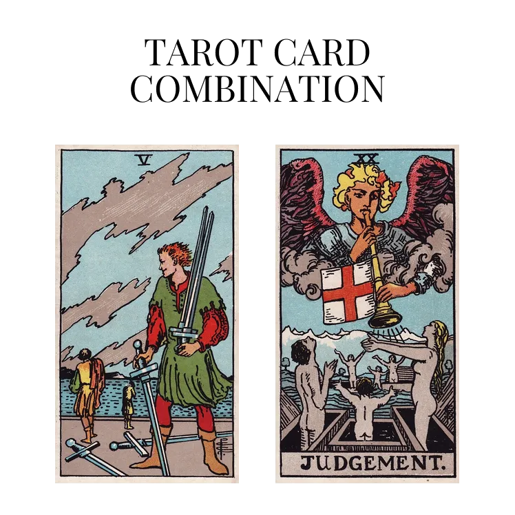 five of swords and judgement tarot cards combination meaning